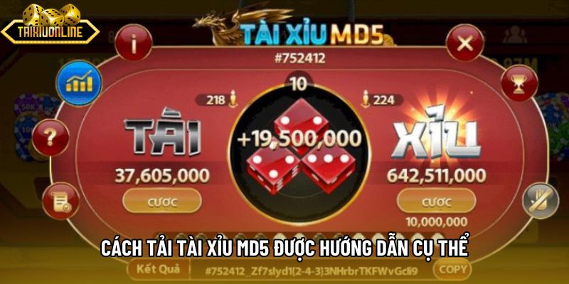 Cách tải tài xỉu md5 được hướng dẫn cụ thể Cách tải tài xỉu md5 được hướng dẫn cụ thể