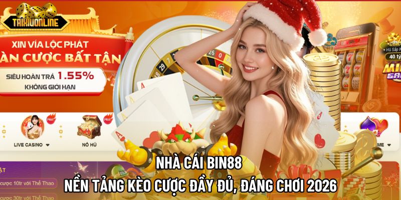 Nhà Cái Bin88 | Nền Tảng Kèo Cược Đầy Đủ, Đáng Chơi 2026