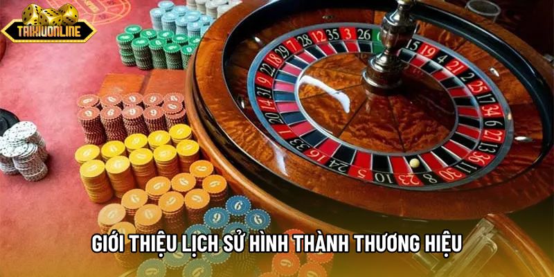 Giới thiệu lịch sử hình thành thương hiệu