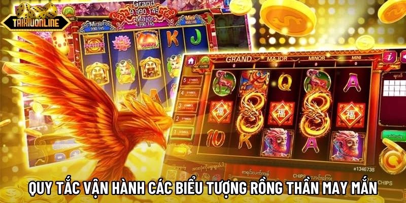 Quy tắc vận hành các biểu tượng rồng thần may mắn Quy tắc vận hành các biểu tượng rồng thần may mắn
